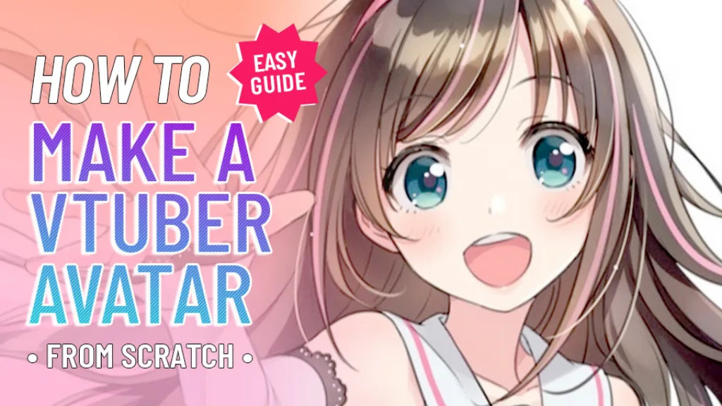 How to make a vtuber avatar from scratch easy guide article poster