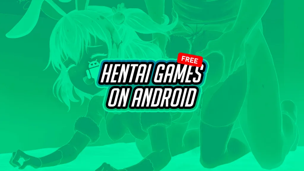 List of free hentai games android