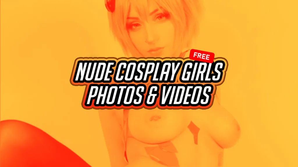 Nude cosplay girls photos and videos