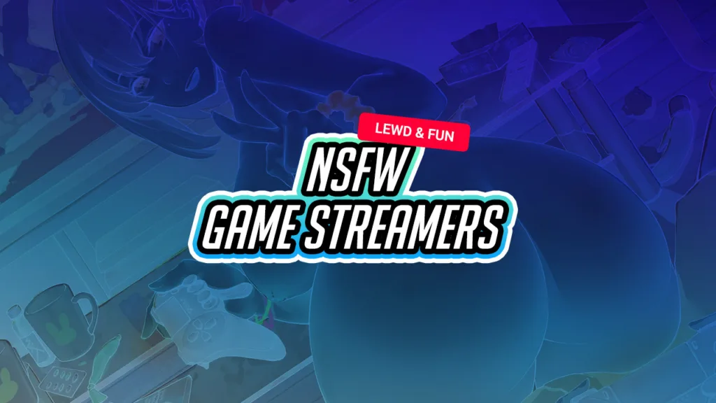 Nsfw game streamers article poster